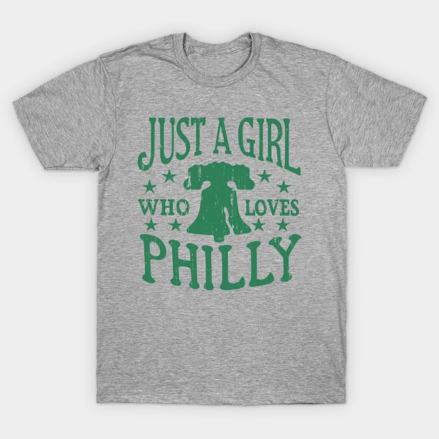 Philly Girl Philadelphia Just a Girl Who Loves Philly T-Shirt by TeeCreations